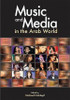 Music and Media in the Arab World