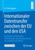 Internationaler Datentransfer zwischen der EU und den USA