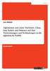 Afghanistan und seine Nachbarn. China, Iran, Indien und Pakistan und ihre Verstrickungen und Verbindungen in die afghanische Politik