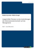 Ausgewählte Themen zu den Auswirkungen der Informationswirtschaft auf das Management