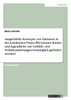Ausgewählte Konzepte von Inklusion in der schulischen Praxis. Wie können Kinder und Jugendliche mit Gefühls- und Verhaltensstörungen bestmöglich gefördert werden?