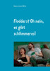 Flodders? Oh nein, es gibt schlimmeres!