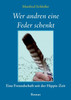 Wer andren eine Feder schenkt