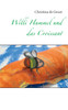Willi Hummel und das Croissant