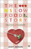 The Slow Food Story