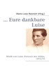 ... Eure dankbare Luise