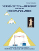 VERMÄCHTNIS des HERODOT zum Bau der CHEOPS-PYRAMIDE