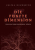 Die fünfte Dimension und das verschwundene Wissen