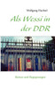Als Wessi in der DDR