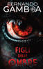 FIGLI DELLE OMBRE