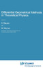 Differential Geometrical Methods in Theoretical Physics