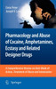 Pharmacology and Abuse of Cocaine, Amphetamines, Ecstasy and Related Designer Drugs