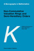 Non-Commutative Valuation Rings and Semi-Hereditary Orders