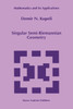 Singular Semi-Riemannian Geometry