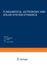 Fundamental Astronomy and Solar System Dynamics