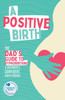 A Positive Birth