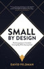 Small By Design