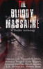 The Bloody Massacre Anthology