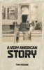A Very American Story