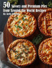 50 Savory Premium Pies from Around the World Recipes