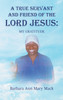 A TRUE SERVANT AND FRIEND OF THE LORD JESUS