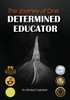 The Journey Of One Determined Educator