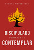 Discipulado Comienza al Contemplar