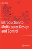 Introduction to Multicopter Design and Control