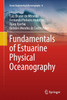 Fundamentals of Estuarine Physical Oceanography