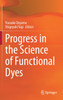 Progress in the Science of Functional Dyes