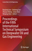 Proceedings of the Fifth International Technical Symposium on Deepwater Oil and Gas Engineering