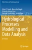 Hydrological Processes Modelling and Data Analysis
