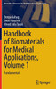 Handbook of Biomaterials for Medical Applications, Volume 1
