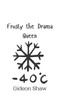 Frosty the Drama Queen
