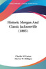 Historic Morgan And Classic Jacksonville (1885)