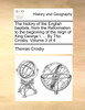The history of the English baptists, from the Reformation to the beginning of the reign of King George I. ... By Tho. Crosby.  Volume 3 of 4