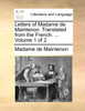 Letters of Madame de Maintenon. Translated from the French. ...  Volume 1 of 2