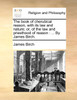 The book of cherubical reason, with its law and nature; or, of the law and priesthood of reason
