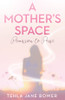 A Mother's Space