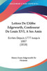 Lettres De L'Abbe Edgeworth, Confesseur De Louis XVI, A Ses Amis