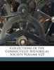 Collections of the Connecticut Historical Society Volume v.23