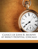 Clinics of John B. Murphy at Mercy Hospital, Chicago Volume 3 pt 1