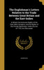 The Englishman's Letters Relative to the Trade Between Great Britain and the East-Indies