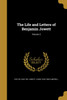 The Life and Letters of Benjamin Jowett; Volume 2