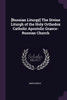 [Russian Liturgy] The Divine Liturgh of the Holy Orthodox Catholic Apostolic Graeco-Russian Church