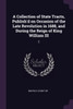 A Collection of State Tracts, Publish'd on Occasion of the Late Revolution in 1688, and During the Reign of King William III