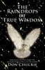 The Raindrops of True Wisdom