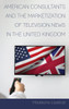 American Consultants and the Marketization of Television News in the United Kingdom