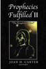 Prophecies Fulfilled II