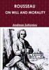 ROUSSEAU ON WILL AND MORALITY